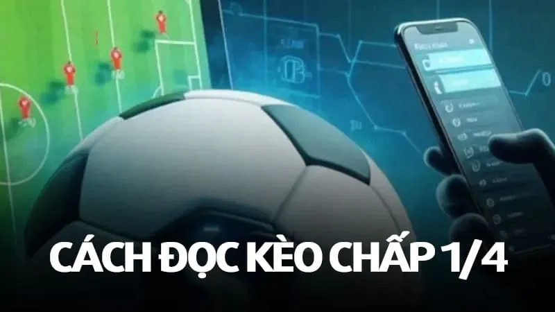 cách đọc kèo chấp 0.25 