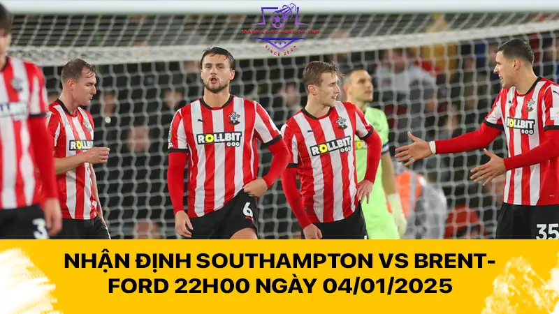 Nhận định Southampton vs Brentford 22h00 ngày 04/01/2025